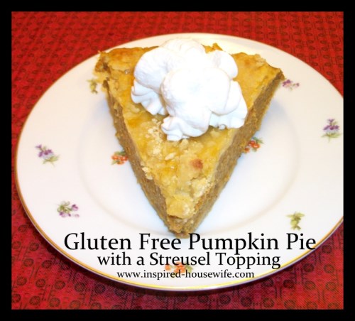 Inspired-Housewife: The BEST Gluten Free Pumpkin Pie with Streusel Topping EVER - This would be perfect for Thanksgiving or Christmas - A MUST TRY!!