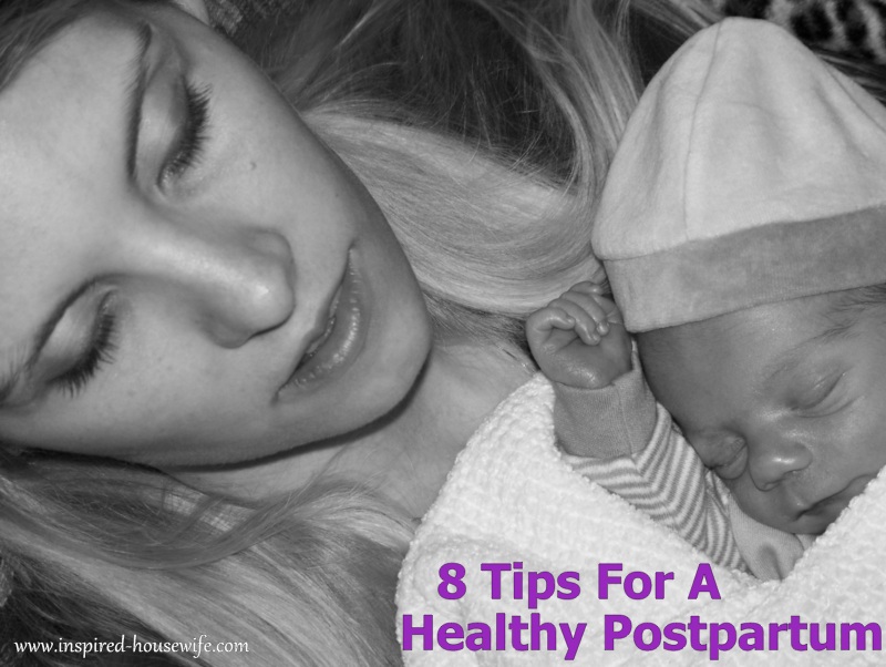 Inspired-Housewife: 8 Tips for a Healthy Postpartum Recovery