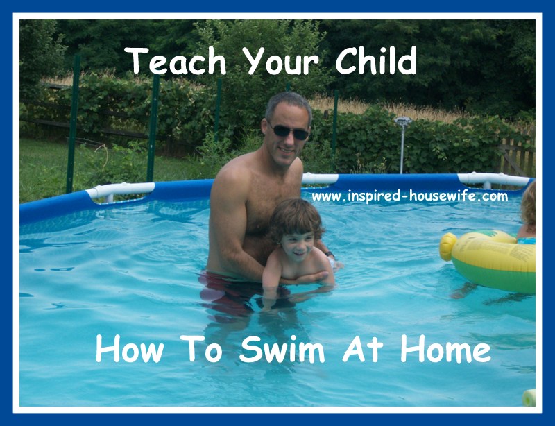 Inspired-Housewife: Teach Your Child How to Swim at Home