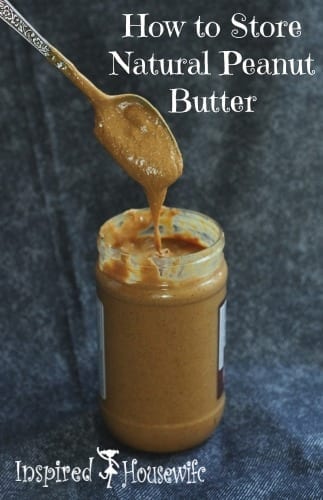 How to Store Natural Peanut Butter