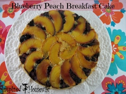 Blueberry and Peach Upside Down Breakfast Cake