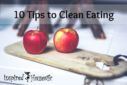 10 Tips to Clean Eating