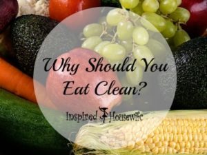Why Should You Eat Clean?