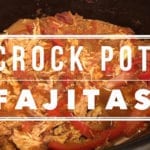 Crockpot Chicken Fajitas