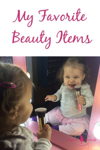 My Favorite Beauty Items - I love and use every single day!