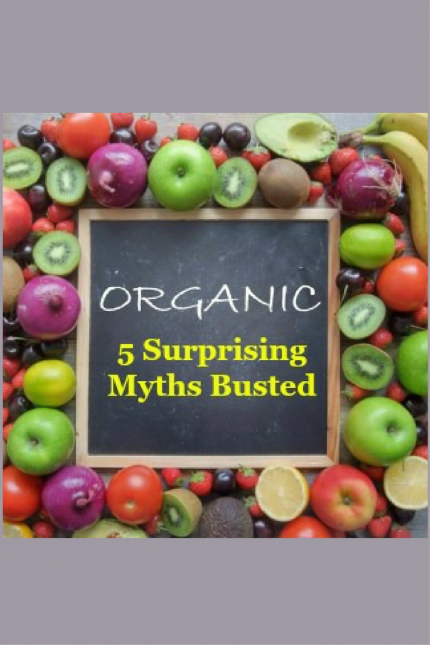 Should I Stick To The Organic Produce Market? 5 Surprising Myths Busted