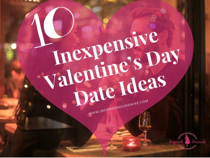 10 Inexpensive Valentine's Day Date Ideas