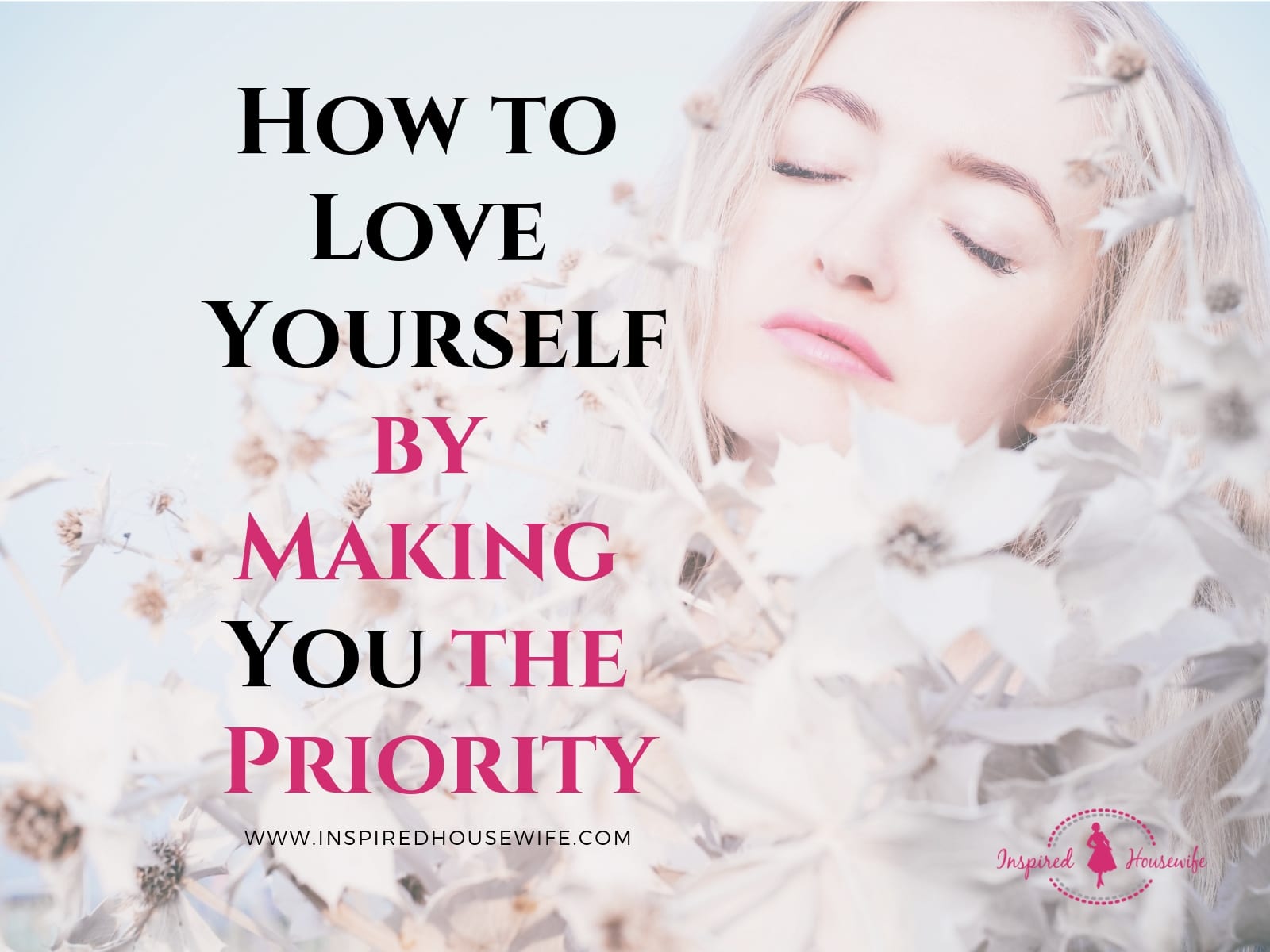How to Love Yourself by Making You the Priority