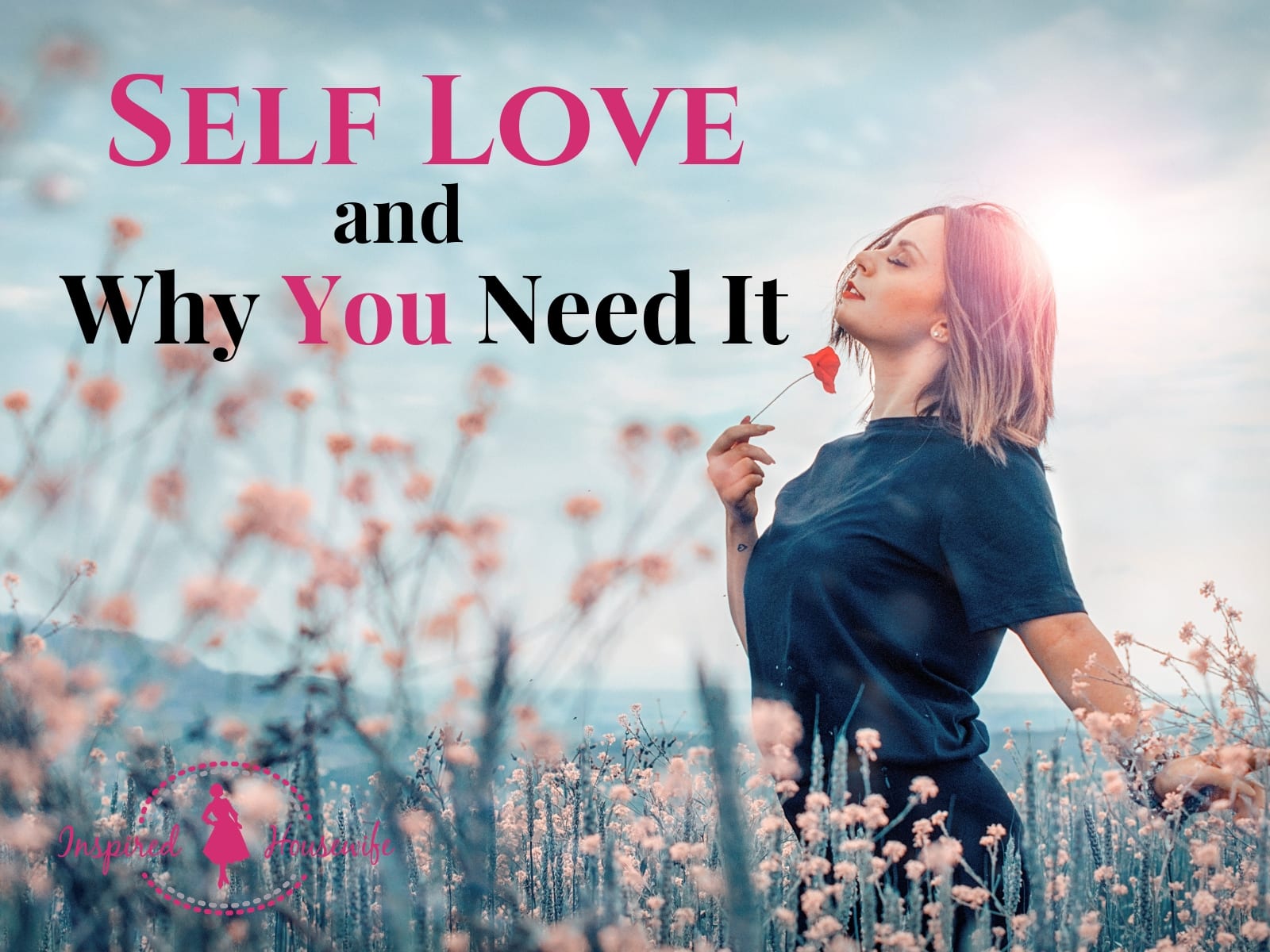 Self Love and Why You Need It