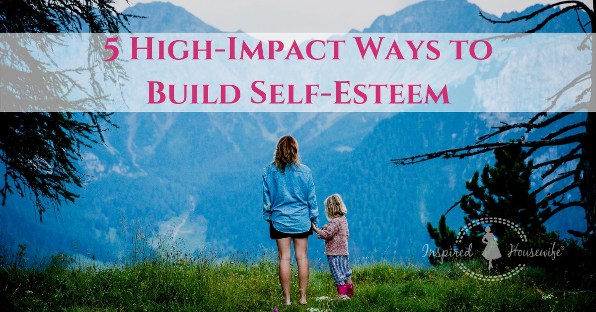 5 High-Impact Ways to Build Self-Esteem