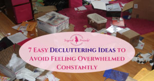 7 Easy Decluttering Ideas